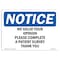 Signmission OSHA Notice, 5" Height, We Value Your Opinion Please Complete A Sign, 7" X 5", Landscape OS-NS-D-57-L-18999 - alternate 1